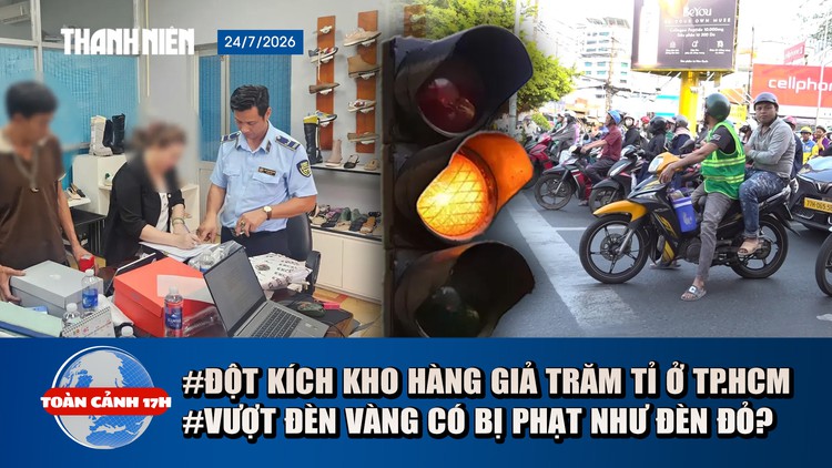 Toàn cảnh 17h: Đột kích kho hàng giả trăm tỉ ở TP.HCM | Vượt đèn vàng có bị phạt như đèn đỏ?