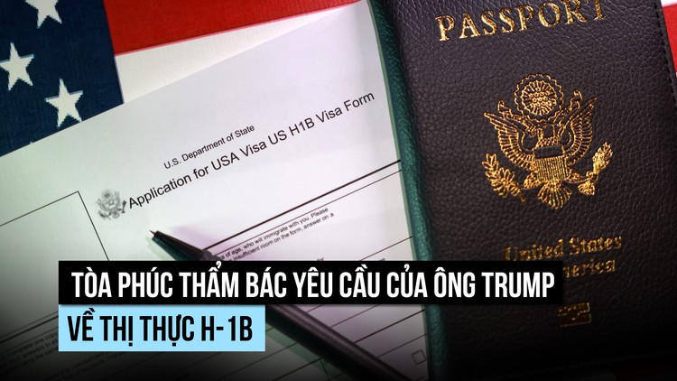 Tòa án Mỹ bác yêu cầu của ông Trump về tăng phí thị thực H-1B