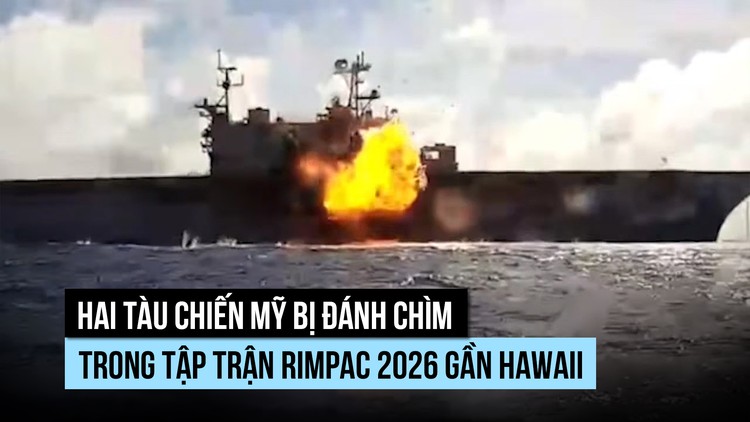 Hai tàu chiến Mỹ bị đánh chìm trong tập trận RIMPAC 2026