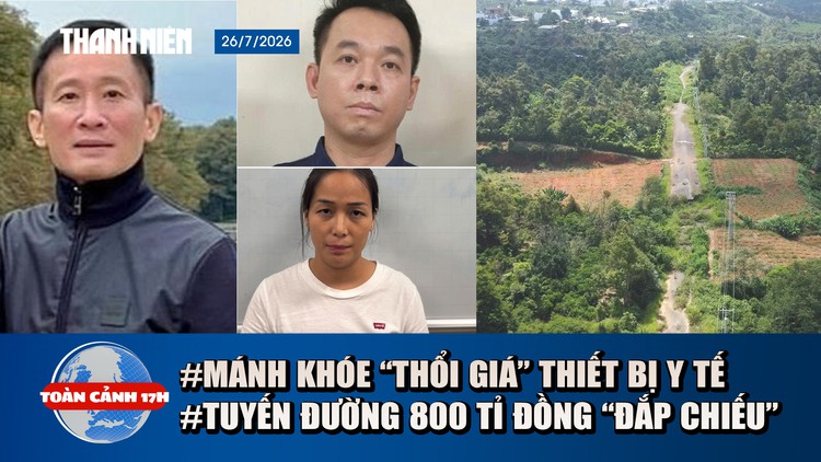 Toàn cảnh 17h: Bắt cựu Chủ tịch HĐQT Việt Mỹ thổi giá thiết bị y tế | Vì sao tuyến đường 800 tỉ 'đắp chiếu'?