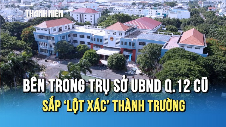 Bên trong trụ sở UBND Q.12 cũ trước ngày ‘lột xác’ thành Trường Lê Thị Riêng