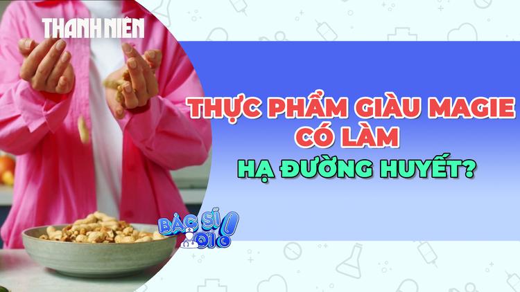Thực phẩm giàu magie giúp hạ huyết áp đúng hay sai?