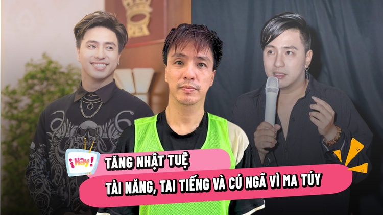 Tăng Nhật Tuệ: Tài năng, tai tiếng và cú ngã vì ma túy