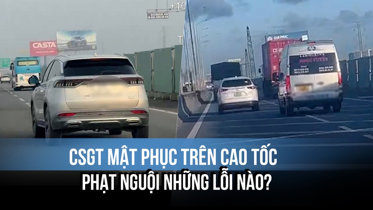 CSGT mật phục trên cao tốc phạt nguội những lỗi nào?