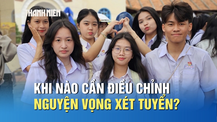 Khi nào thí sinh cần điều chỉnh nguyện vọng xét tuyển?