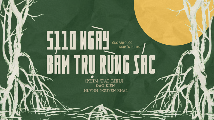 5110 ngày bám trụ rừng Sác | Phim ngắn Vietnamese 2026