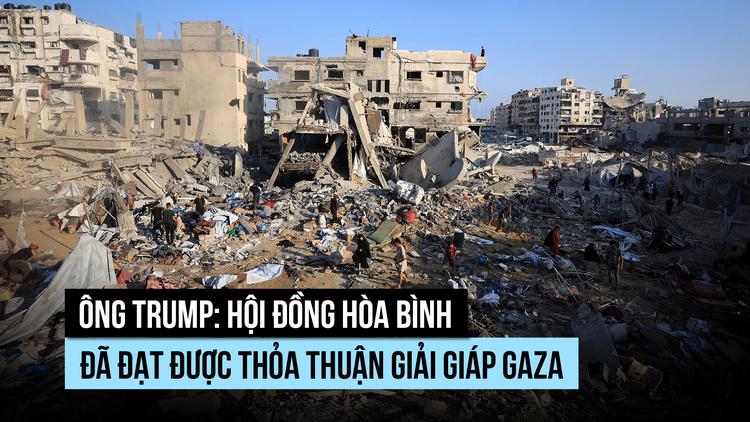 Ông Trump nói Hội đồng Hòa bình đạt thỏa thuận giải giáp Hamas tại Gaza