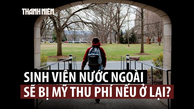 Mỹ cân nhắc thu phí sinh viên quốc tế ở lại làm việc sau tốt nghiệp