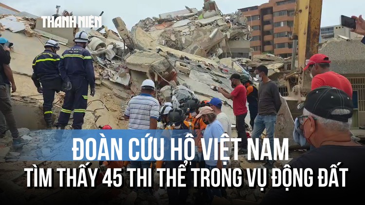 Đoàn cứu nạn Việt Nam tìm thấy 45 thi thể trong vụ động đất tại Venezuela 