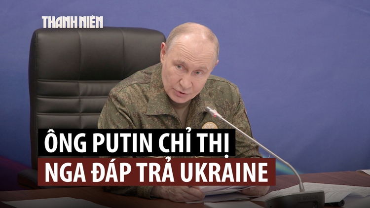 Tổng thống Putin chỉ thị đáp trả tương xứng đòn tập kích từ Ukraine