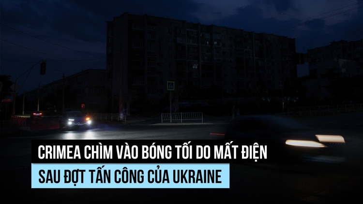 Đòn tập kích của Ukraine đẩy Crimea chìm vào bóng tối do mất điện 