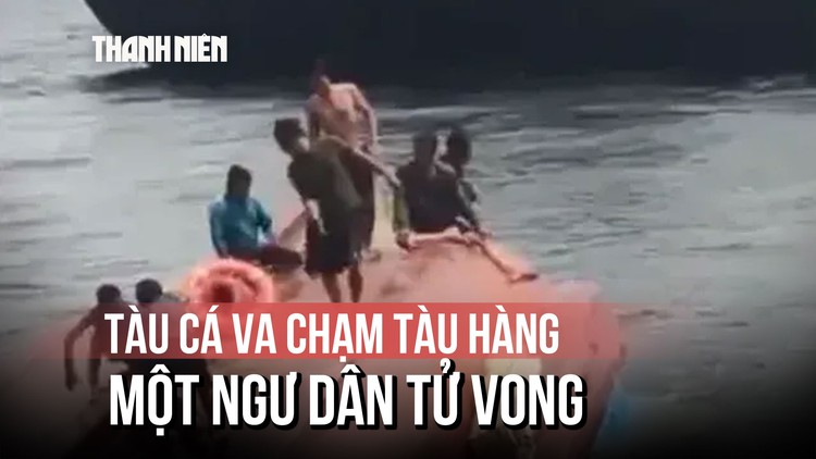 Cú va chạm kinh hoàng ngoài khơi cảng Phú Hải: Tàu cá chìm, 1 người tử vong