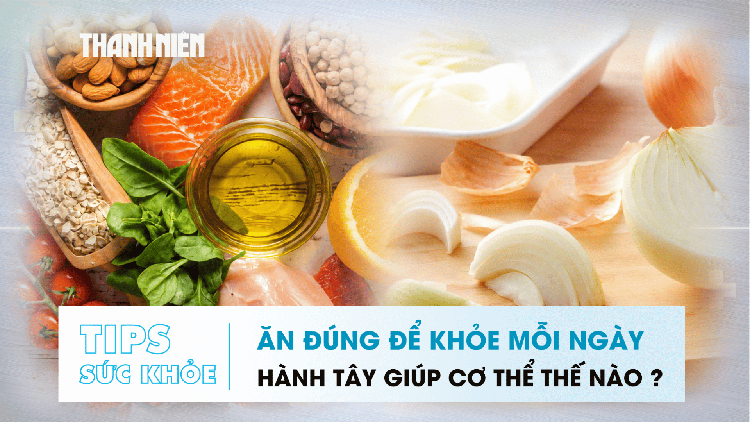 Bản tin sức khỏe: Những thực phẩm nên ăn mỗi ngày | Công dụng ít người biết của hành tây