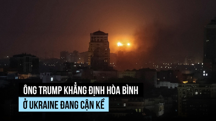 Ông Trump nói hòa bình ở Ukraine 'cận kề'