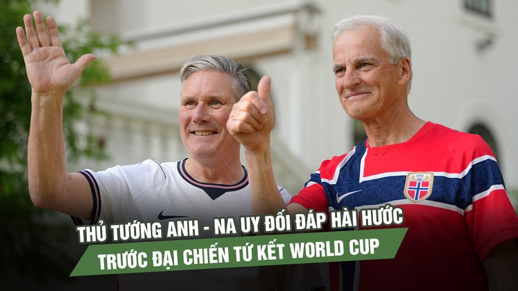 Thủ tướng Anh - Na Uy đối đáp hài hước trước đại chiến tứ kết World Cup