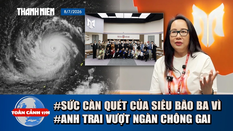 Toàn cảnh 17h: Sức càn quét của siêu bão Bavi | Tổng giám chế ATVNCG lên tiếng xin lỗi