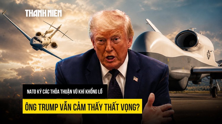 NATO ký nhiều thỏa thuận vũ khí lớn, ông Trump vẫn thất vọng