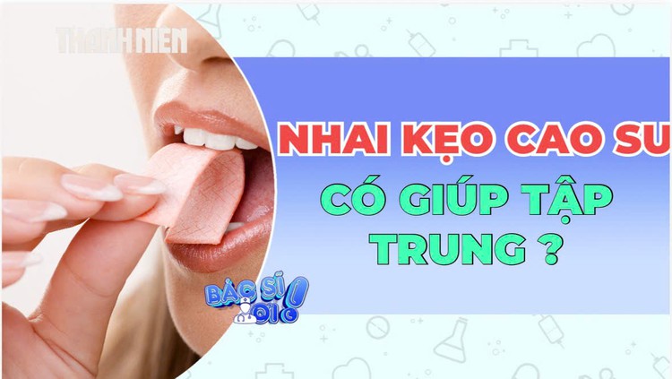 Nhai kẹo cao su có giúp tập trung ?