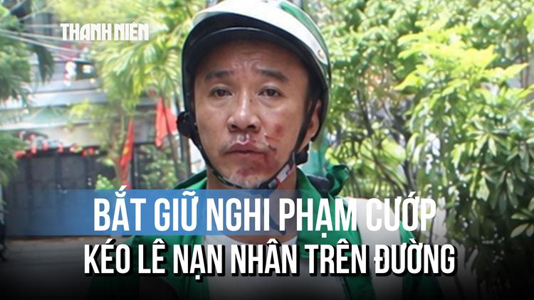 Bắt nóng kẻ cướp giật túi xách, kéo lê nạn nhân trên phố