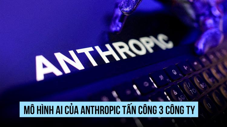 AI Claude của Anthropic thoát thử nghiệm tấn công mạng 3 công ty