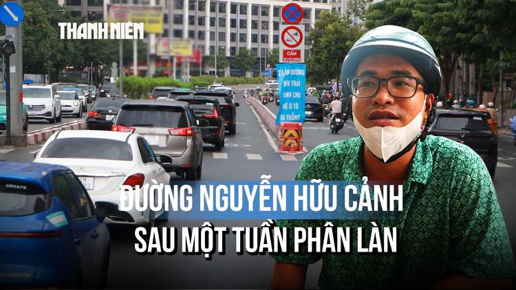 Người dân nói gì sau một tuần phân làn trên đường Nguyễn Hữu Cảnh?