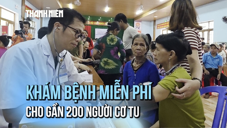 Vượt núi, bác sĩ đến khám bệnh miễn phí cho gần 200 người Cơ Tu