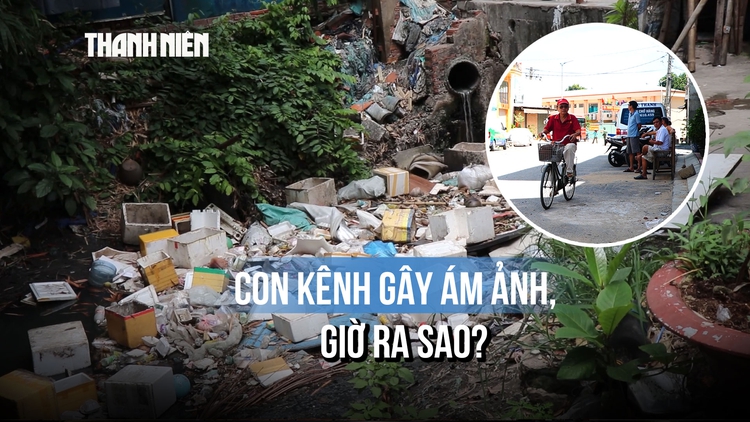 Bất ngờ diện mạo kênh ô nhiễm ngay cửa ngõ sân bay Tân Sơn Nhất