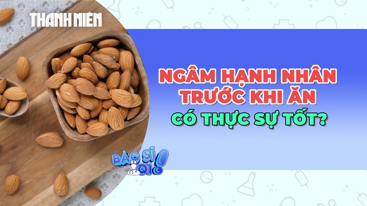 Ngâm hạnh nhân trước khi ăn có thực sự tốt như lời đồn?