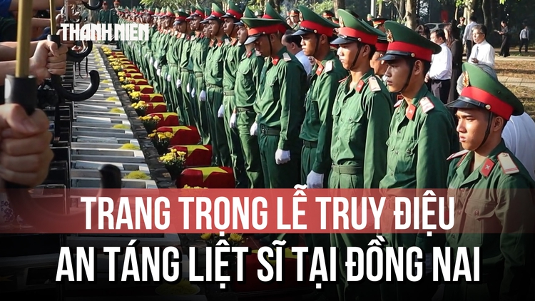 Đồng Nai: Trang trọng lễ truy điệu, an táng 29 hài cốt liệt sĩ