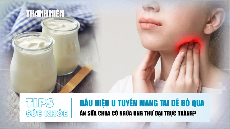 Bản tin sức khỏe 14.8: Dấu hiệu u tuyến mang tai dễ bỏ qua | Ăn sữa chua ngừa ung thư đại trực tràng?