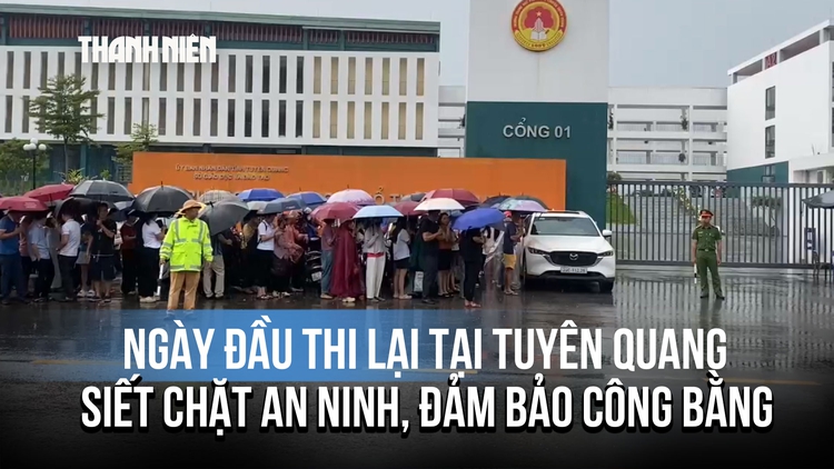 Ngày đầu tiên thi lại tại điểm thi Trường THPT chuyên Tuyên Quang: Siết chặt an ninh để đảm bảo công bằng