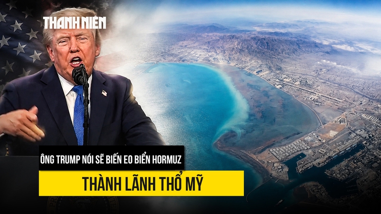 Ông Trump không xin lỗi vì tấn công Iran, dọa biến eo biển Hormuz thành lãnh thổ Mỹ