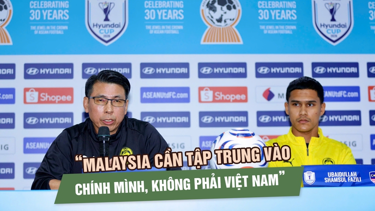 HLV Tan Cheng Hoe: ‘Malaysia cần tập trung vào chính mình, không phải Việt Nam’