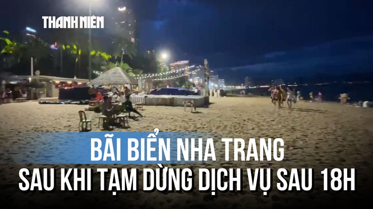 Nha Trang siết chặt quản lý dịch vụ bãi biển sau 18 giờ