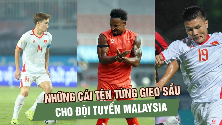 Trước bán kết ASEAN Cup, điểm mặt những cái tên từng gieo sầu cho đội tuyển Malaysia