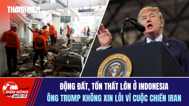 Tiêu điểm quốc tế ngày 16.8: Động đất ở Indonesia | Ông Trump không xin lỗi vì cuộc chiến Iran