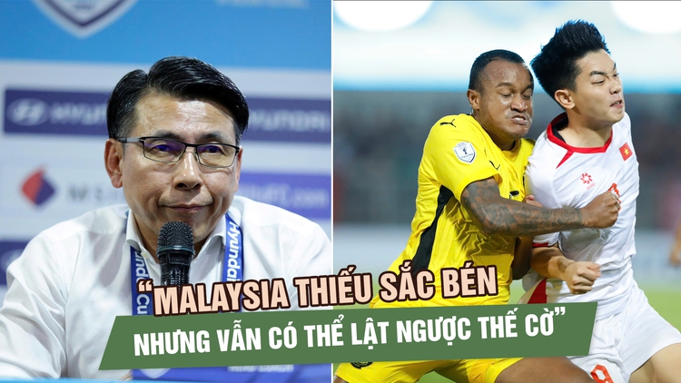 HLV Tan Cheng Hoe nói ‘Malaysia thiếu sắc bén’ nhưng vẫn có thể lật ngược thế cờ trước Việt Nam