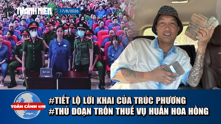 Toàn cảnh 17h: Lời khai bất ngờ của Trúc Phương về hôn nhân | Mánh khóe trốn thuế vụ Huấn Hoa Hồng