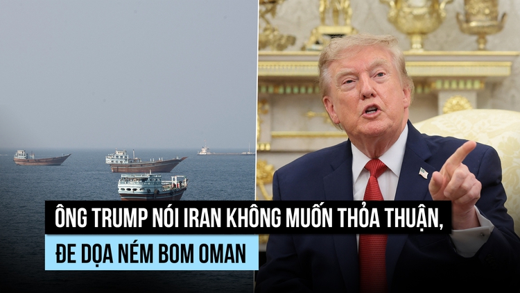 Ông Trump dọa ném bom Oman nếu cản trở Mỹ giải quyết eo biển Hormuz