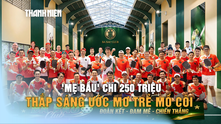 Từ tennis đến pickleball, 'Mẹ Bầu' chi 250 triệu thắp sáng ước mơ trẻ mồ côi