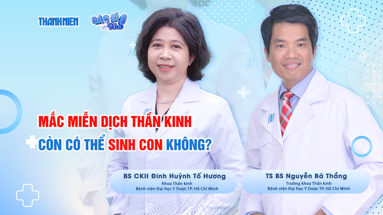 Mắc bệnh miễn dịch thần kinh có thể lập gia đình và sinh con không?