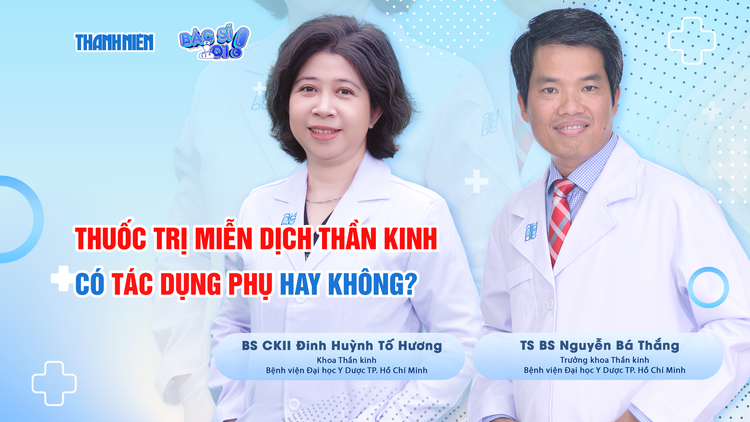 Bệnh miễn dịch thần kinh: Dùng thuốc lâu dài có bị tác dụng phụ không?