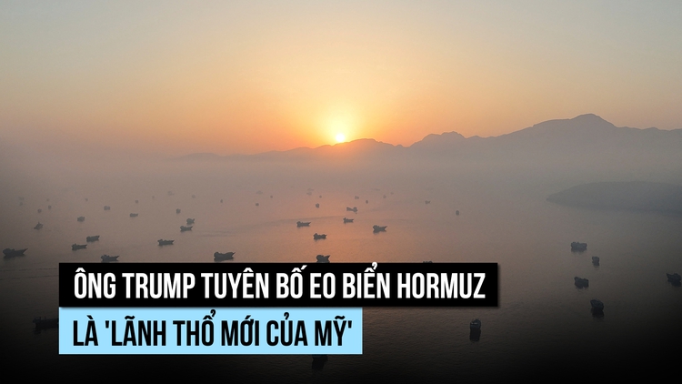Ông Trump đăng bản đồ eo biển Hormuz là 'lãnh thổ mới của Mỹ'