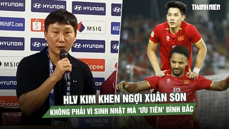 HLV Kim khen ngợi Xuân Son hết lời, khẳng định không phải vì sinh nhật mà 'ưu tiên' Đình Bắc