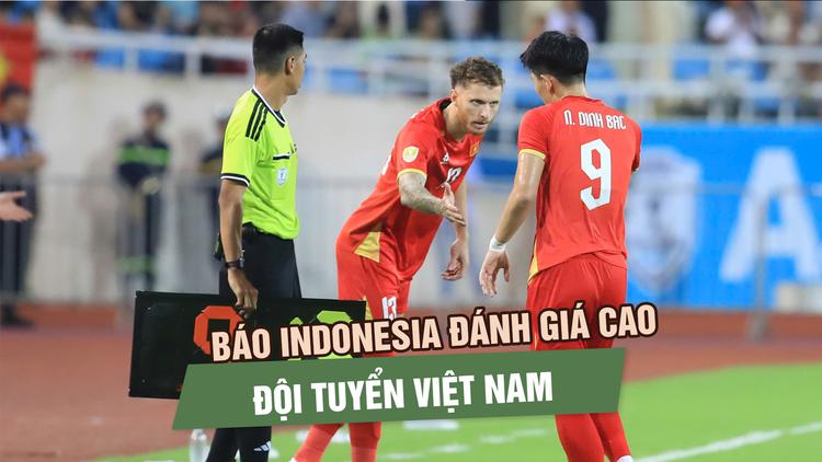 Báo Indonesia đánh giá cao đội tuyển Việt Nam trước trận cầu quyết định ở ASEAN Cup