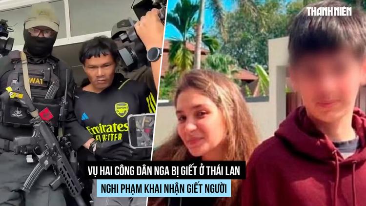 Thủ tướng Thái Lan cam kết thực thi công lý trong vụ sát hại 2 công dân Nga