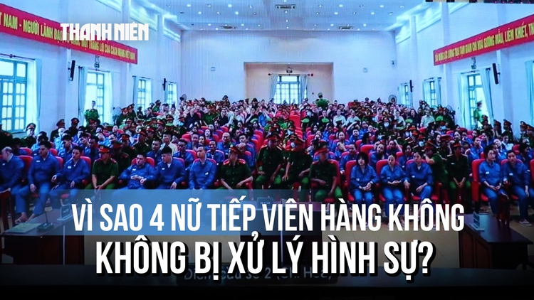 Vụ ma túy trong vali: Tại sao 4 nữ tiếp viên hàng không không bị xử lý hình sự?