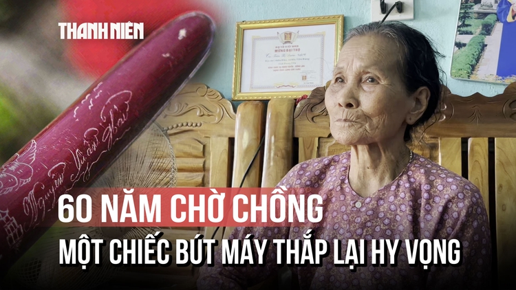 60 năm một lời chờ, nay tìm thấy tên chồng trên chiếc bút