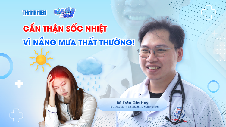 Bác sĩ ơi: Thời tiết TP.HCM nắng mưa thất thường, ảnh hưởng sức khỏe như thế nào?