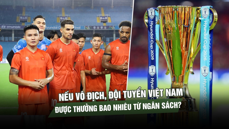 Nếu vô địch ASEAN Cup 2026, đội tuyển Việt Nam được thưởng bao nhiêu từ ngân sách?